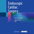 Endoscopic Cardiac Surgery - Tips, Tricks and Traps by Joseph Zacharias