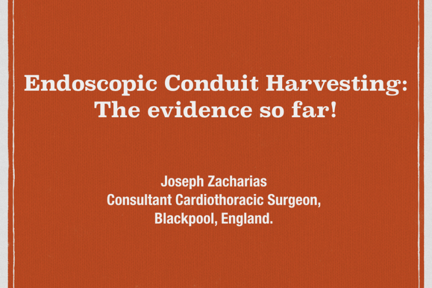 The Evidence for Endoscopic Vein Harvesting. Leuven, Belgium